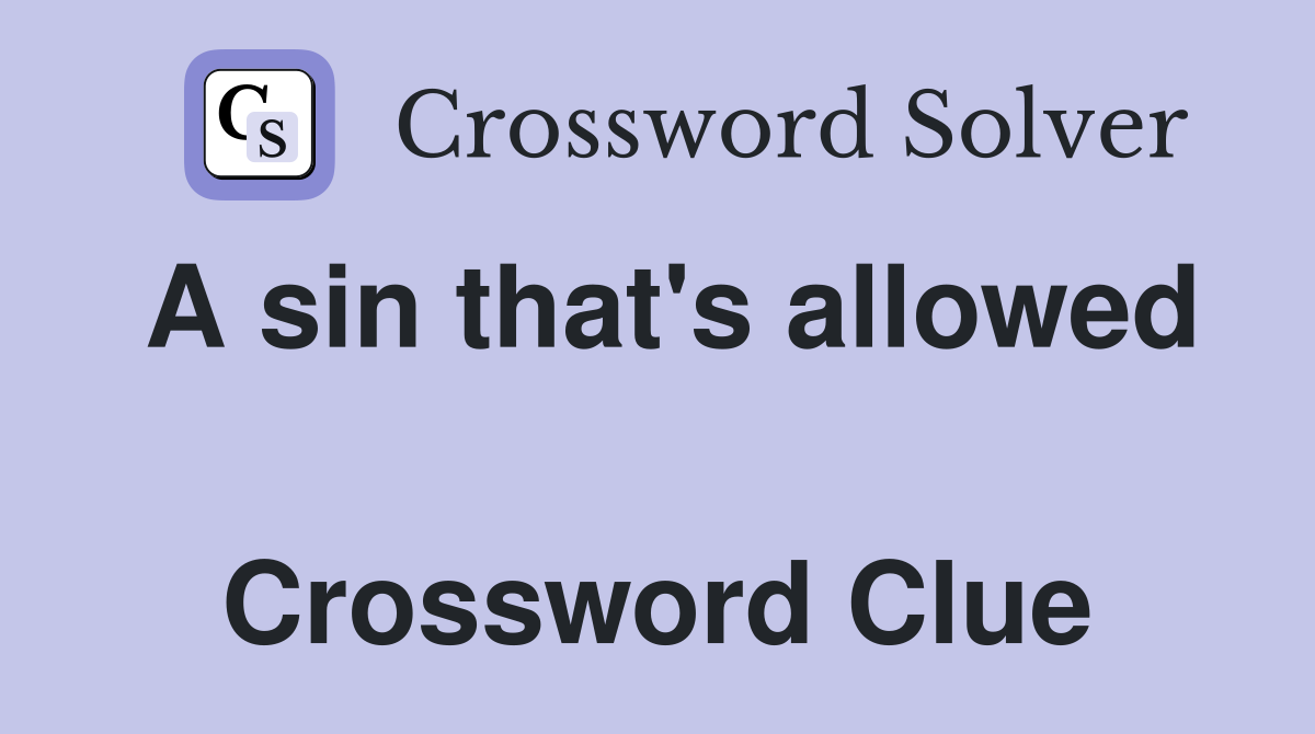 A sin that's allowed  Crossword Clue