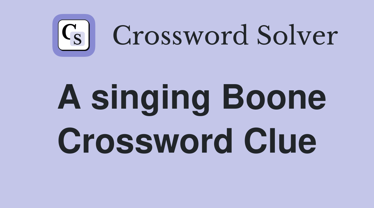 A singing Boone Crossword Clue