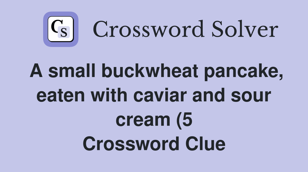 A small buckwheat pancake eaten with caviar and sour cream (5 A small buckwheat pancake eaten with caviar and sour cream (5