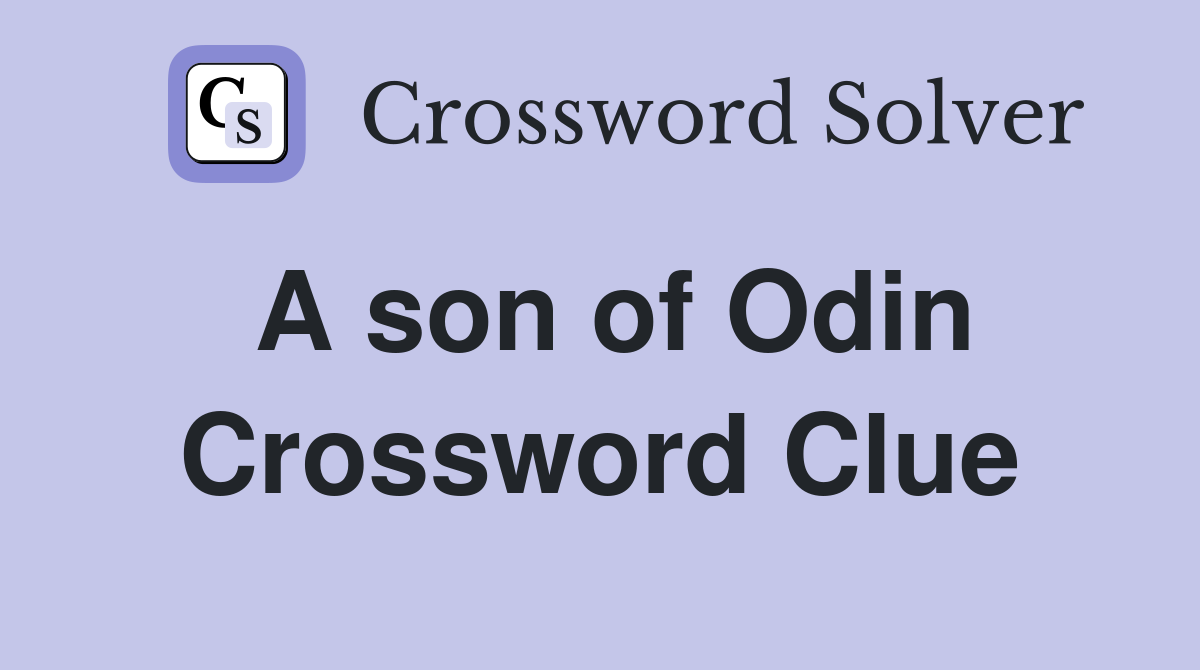 A son of Odin Crossword Clue