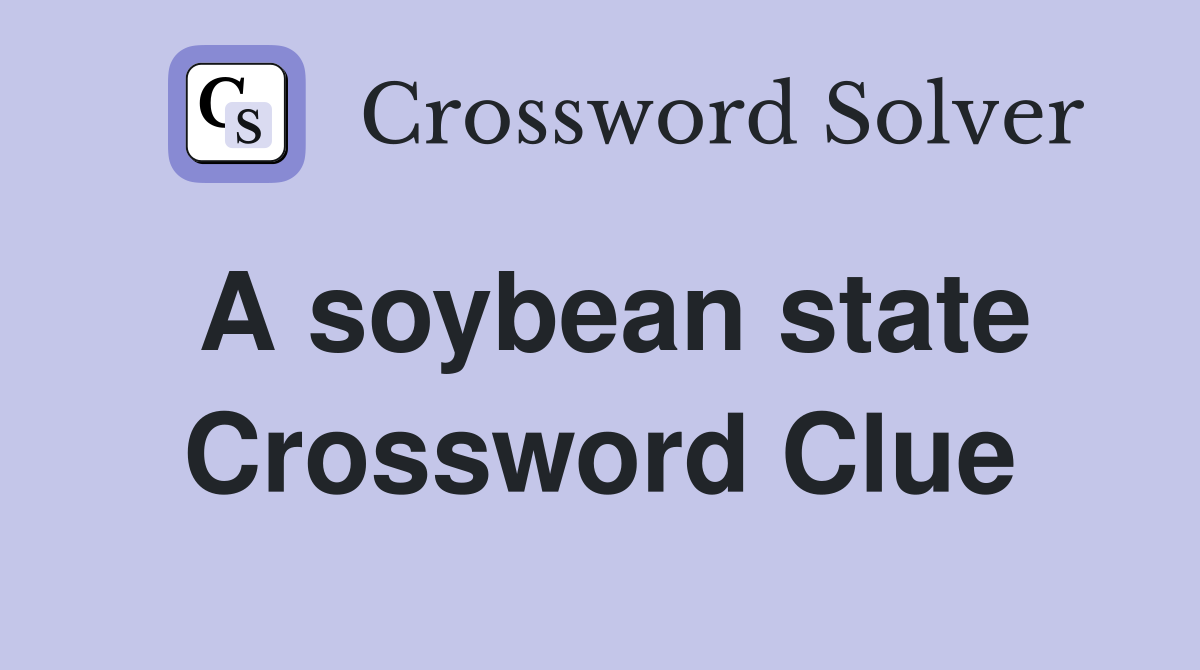 A soybean state Crossword Clue