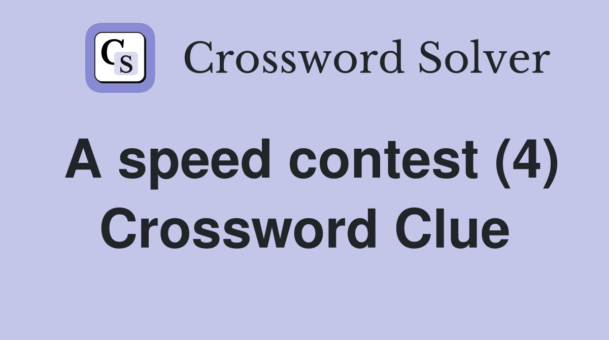 A speed contest (4) Crossword Clue