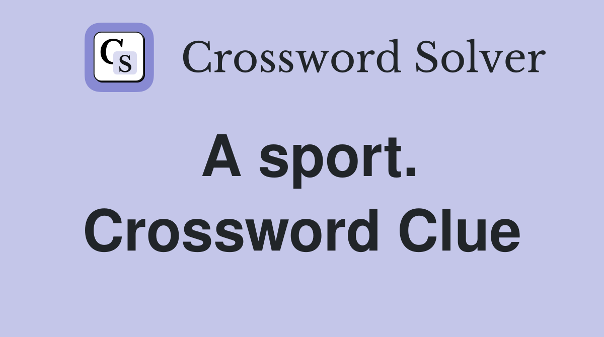 A sport. Crossword Clue