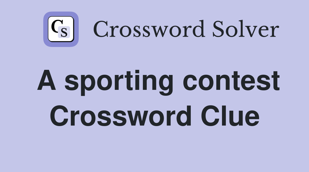 A sporting contest Crossword Clue