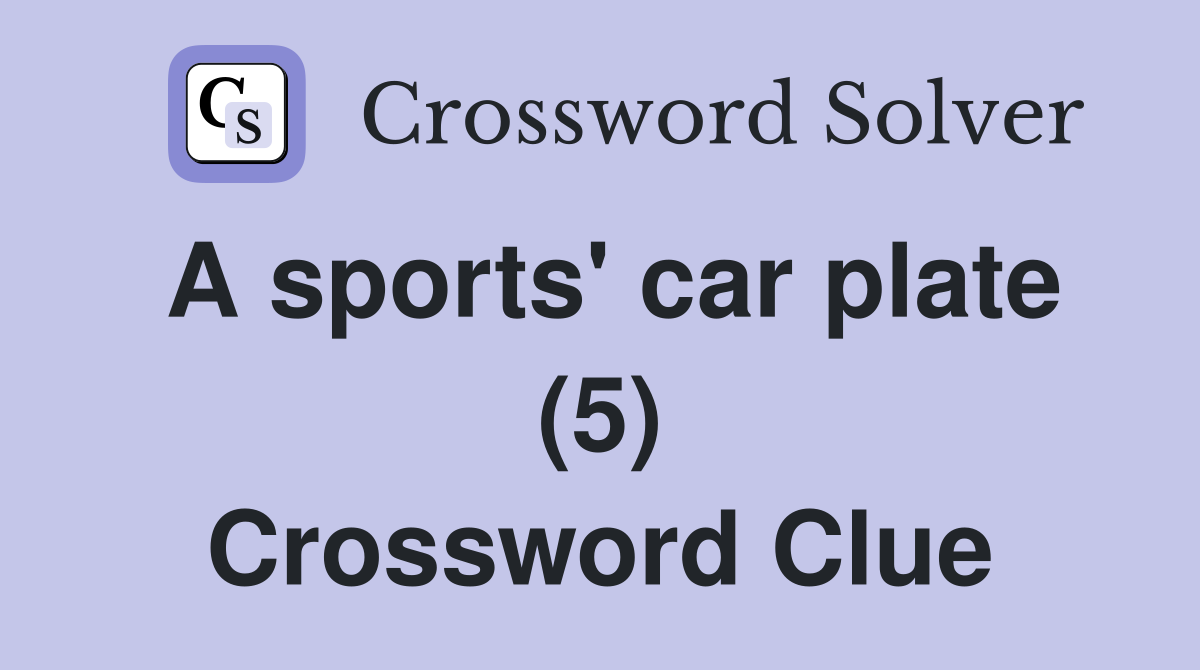 A sports' car plate (5) Crossword Clue