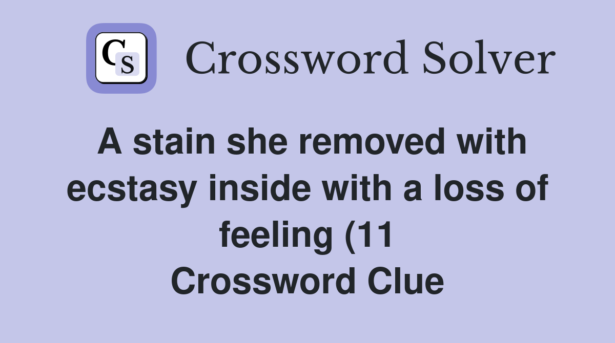 A stain she removed with ecstasy inside with a loss of feeling (11 A stain she removed with ecstasy inside with a loss of feeling (11