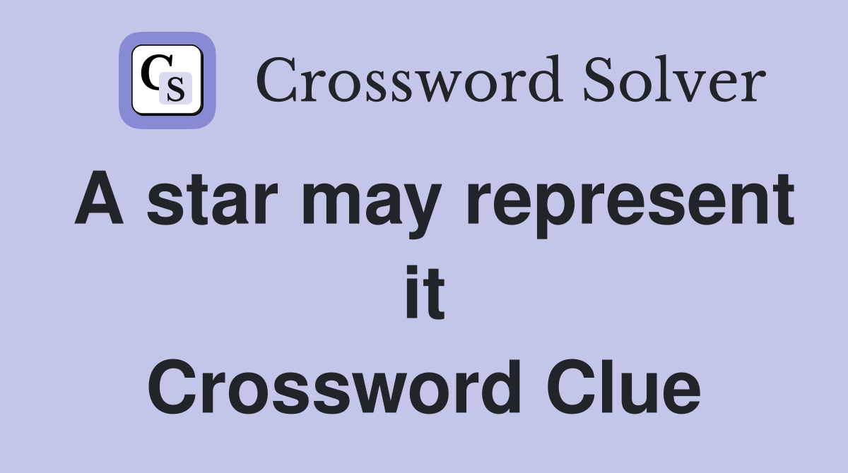A star may represent it Crossword Clue