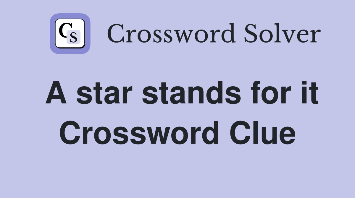 A star stands for it Crossword Clue