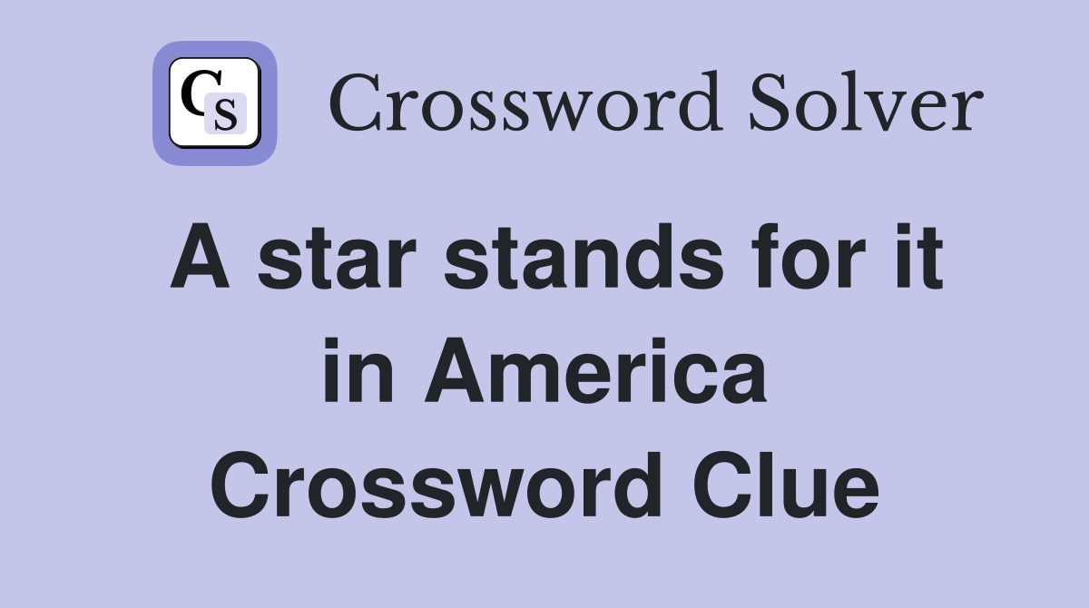A star stands for it in America Crossword Clue