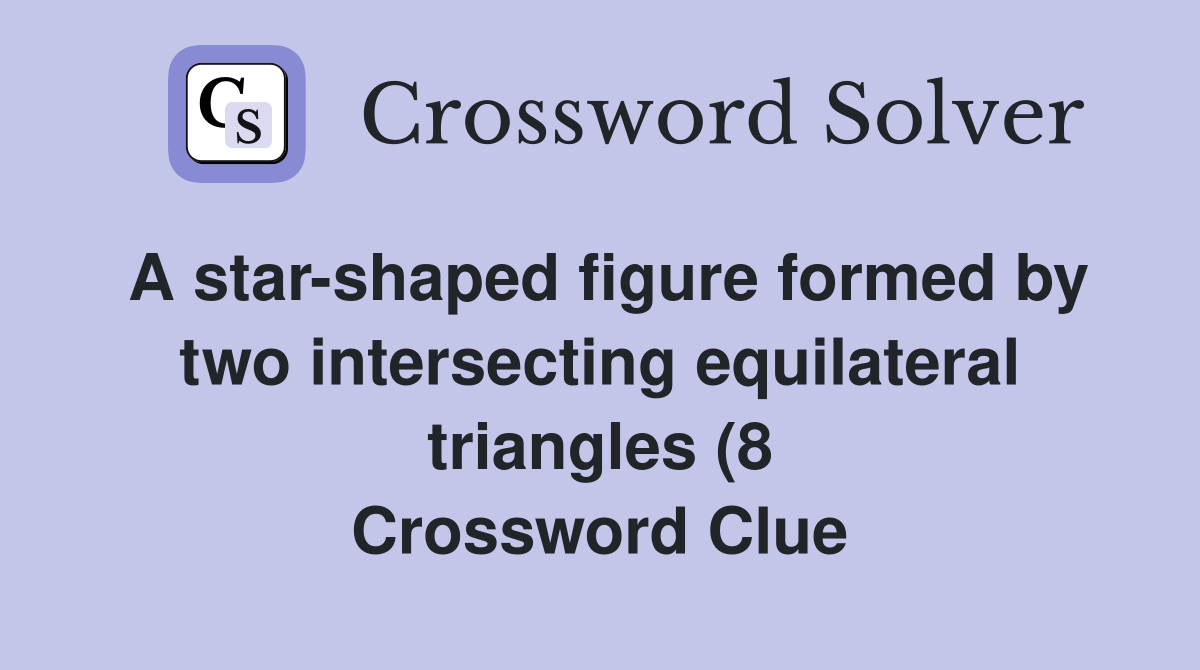 A star shaped figure formed by two intersecting equilateral triangles A star shaped figure formed by two intersecting equilateral triangles