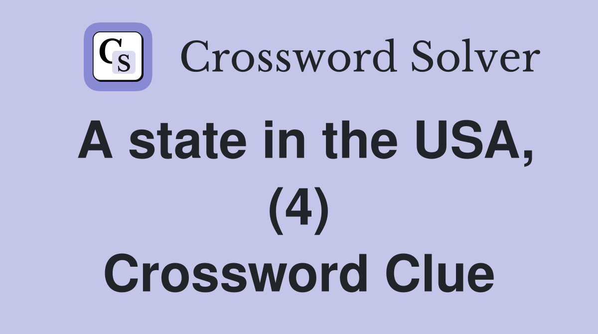 A state in the USA, (4) Crossword Clue