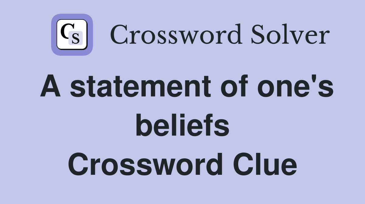 A statement of one's beliefs Crossword Clue