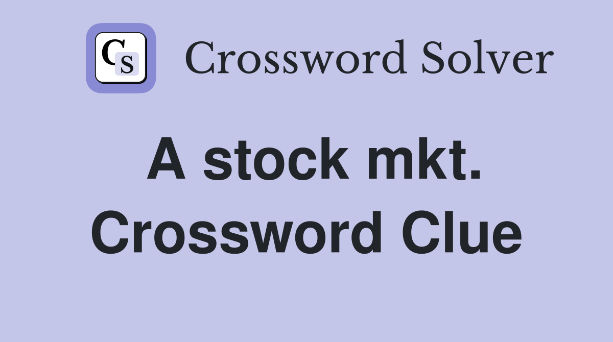 A stock mkt. Crossword Clue