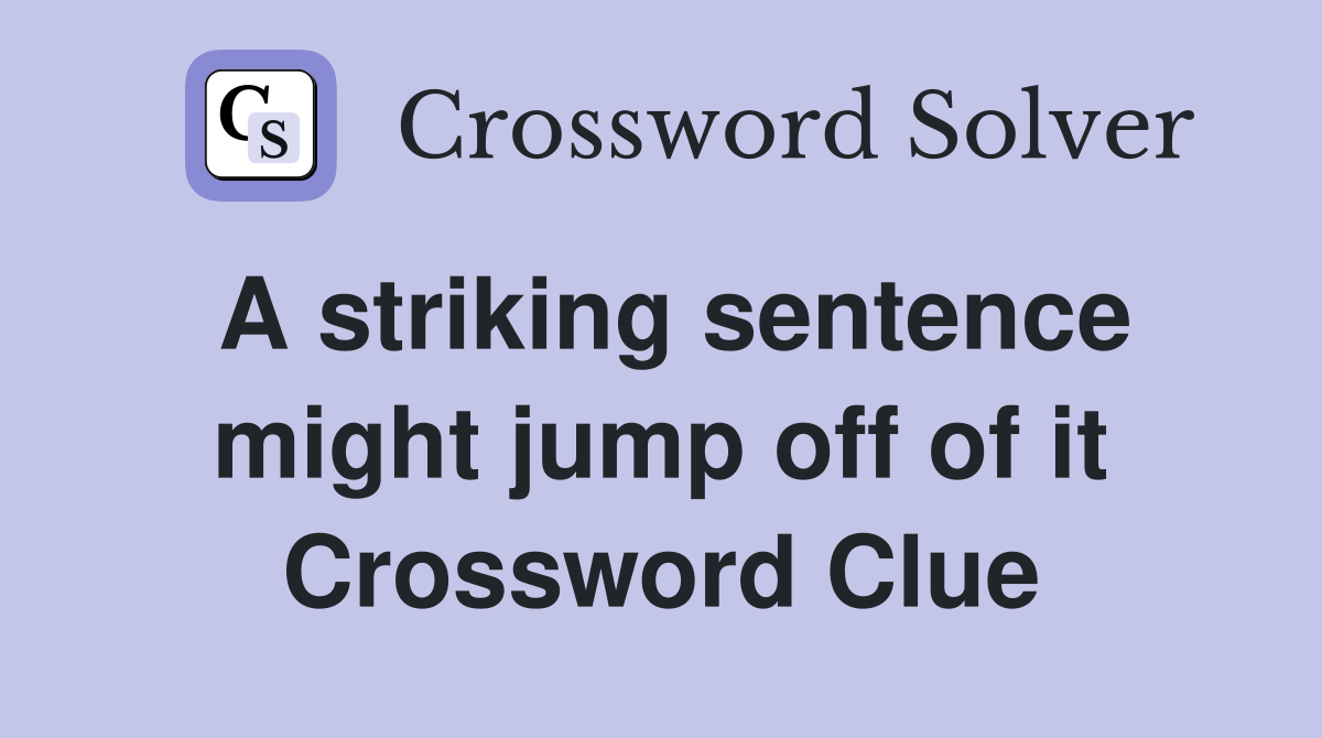 A striking sentence might jump off of it Crossword Clue