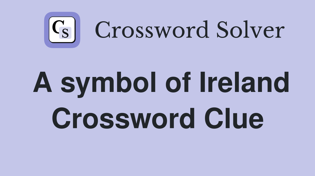 A symbol of Ireland Crossword Clue
