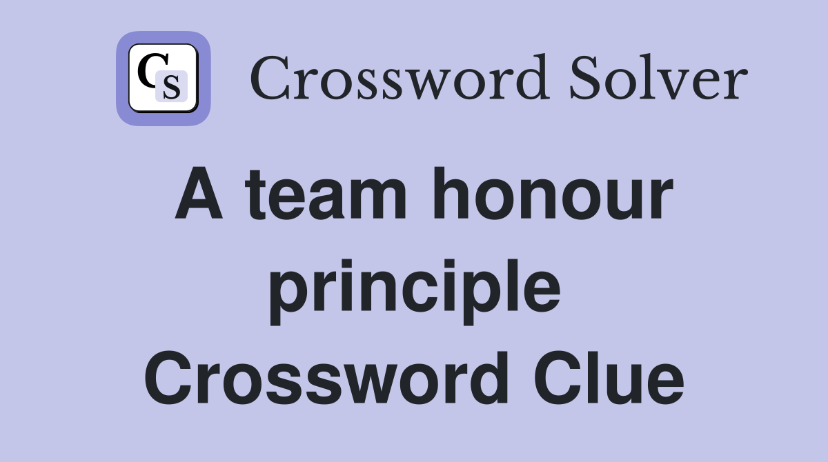A team honour principle Crossword Clue