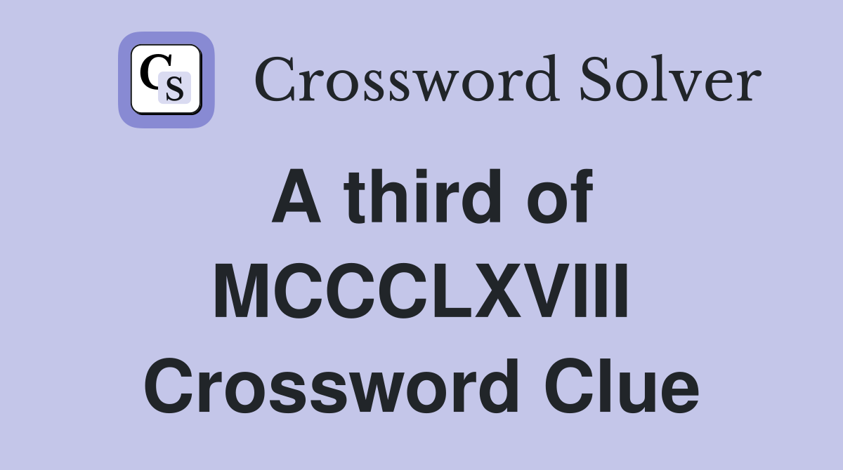 A third of MCCCLXVIII Crossword Clue