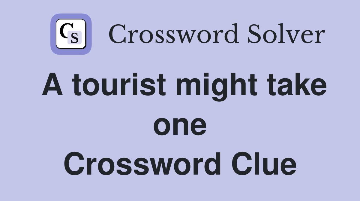 A tourist might take one Crossword Clue