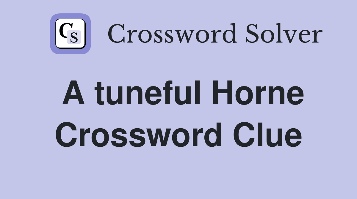 A tuneful Horne Crossword Clue