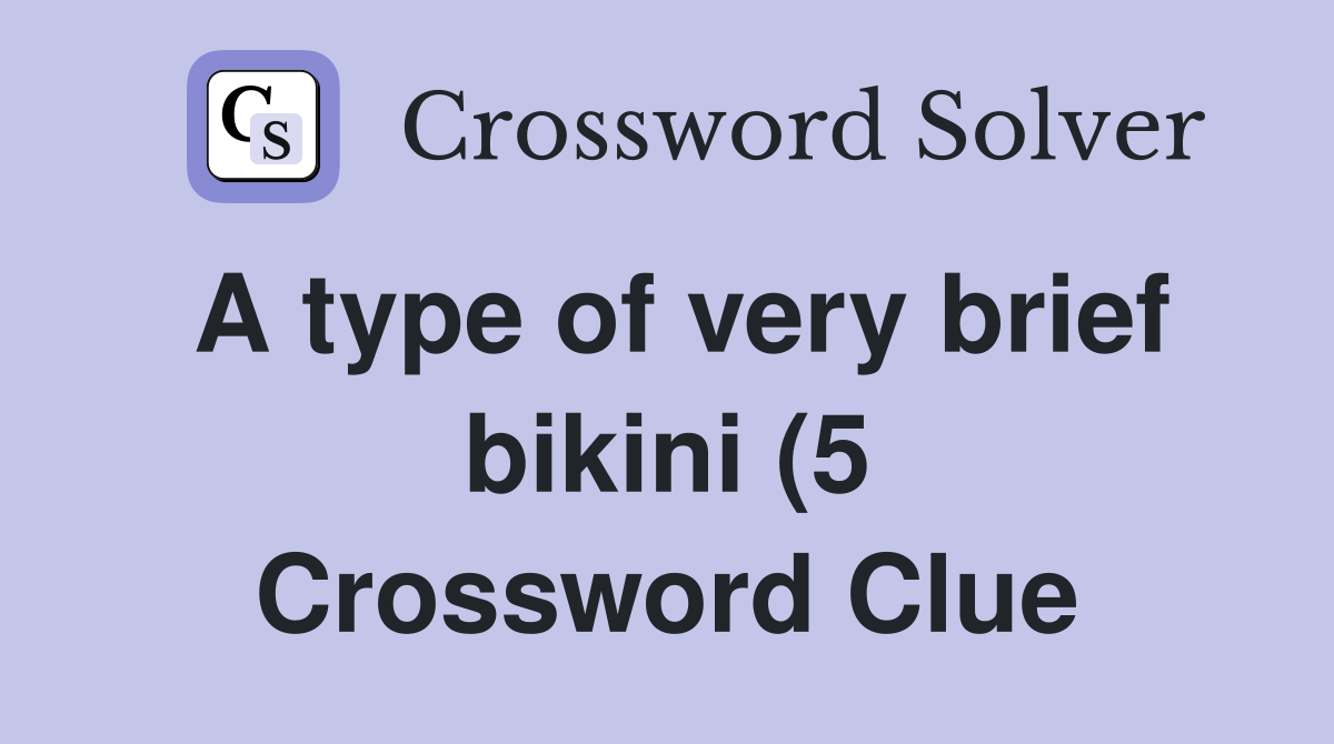 A type of very brief(5) Crossword Clue Answers Crossword Solver A type of very brief(5) Crossword Clue Answers Crossword Solver