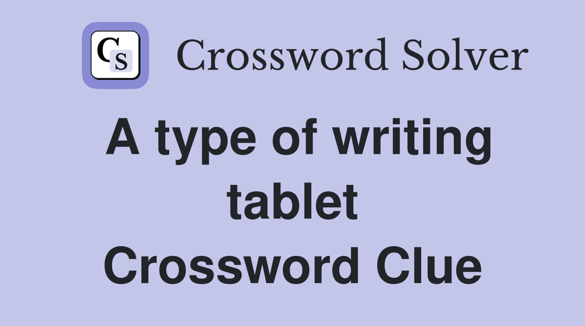 A type of writing tablet Crossword Clue