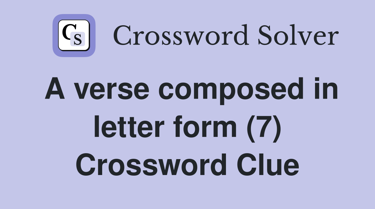 A verse composed in letter form (7) Crossword Clue