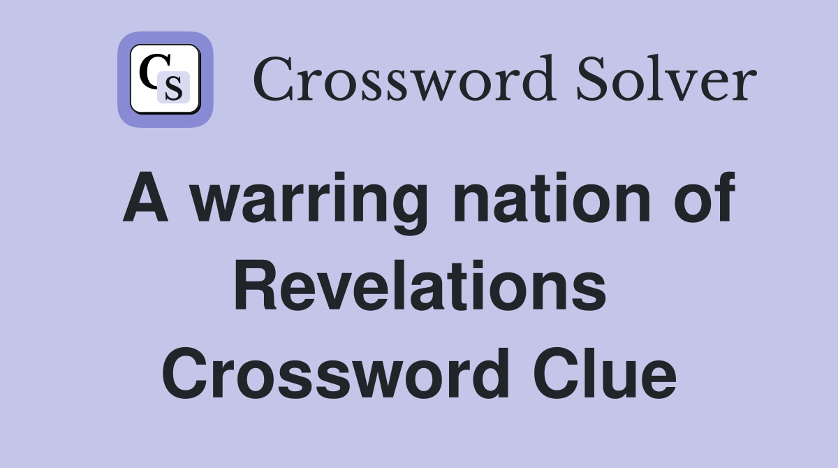 A warring nation of Revelations Crossword Clue