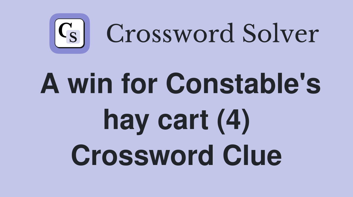 A win for Constable's hay cart (4) Crossword Clue