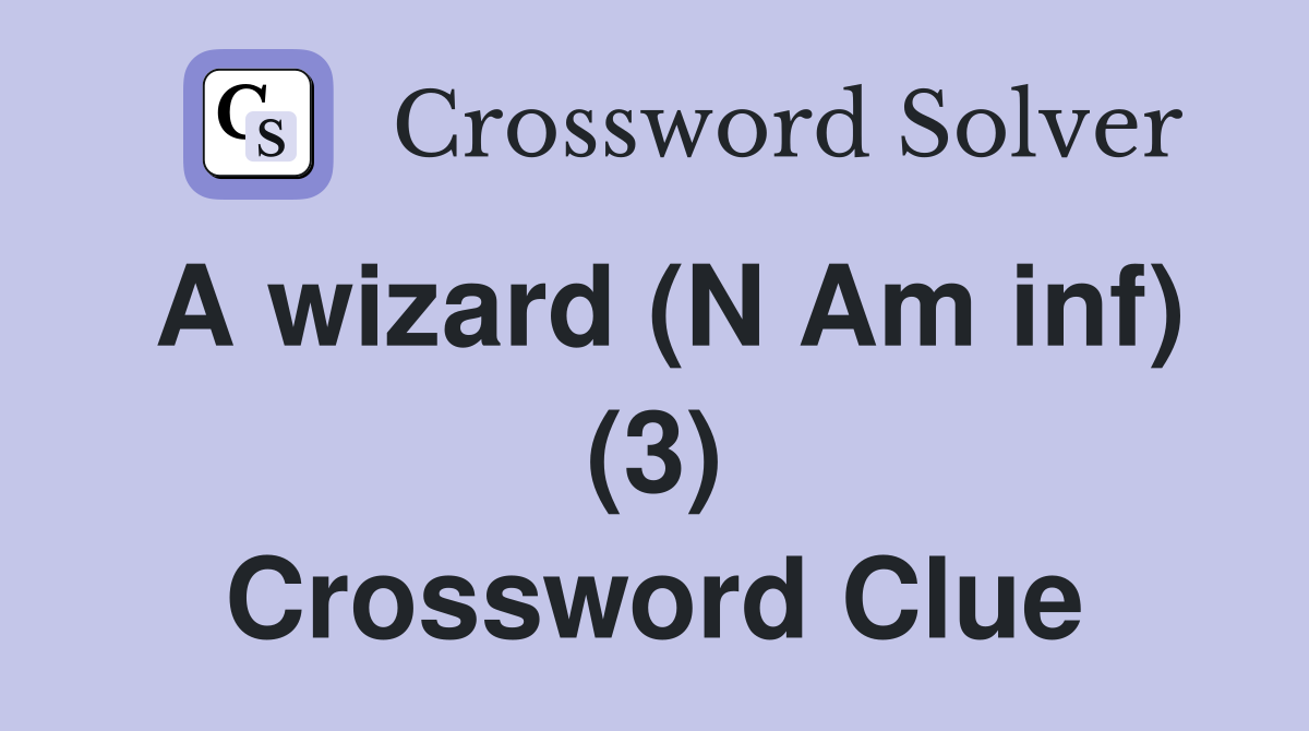 A wizard (N Am inf) (3) Crossword Clue