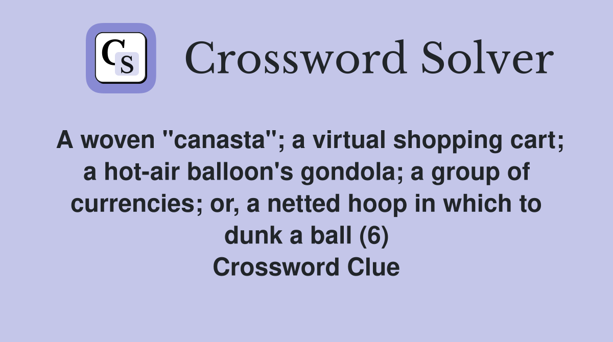 A woven quot canasta quot a virtual shopping cart a hot air balloon #39 s gondola