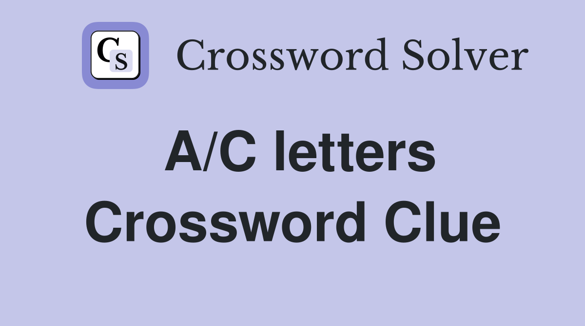 A/C letters Crossword Clue