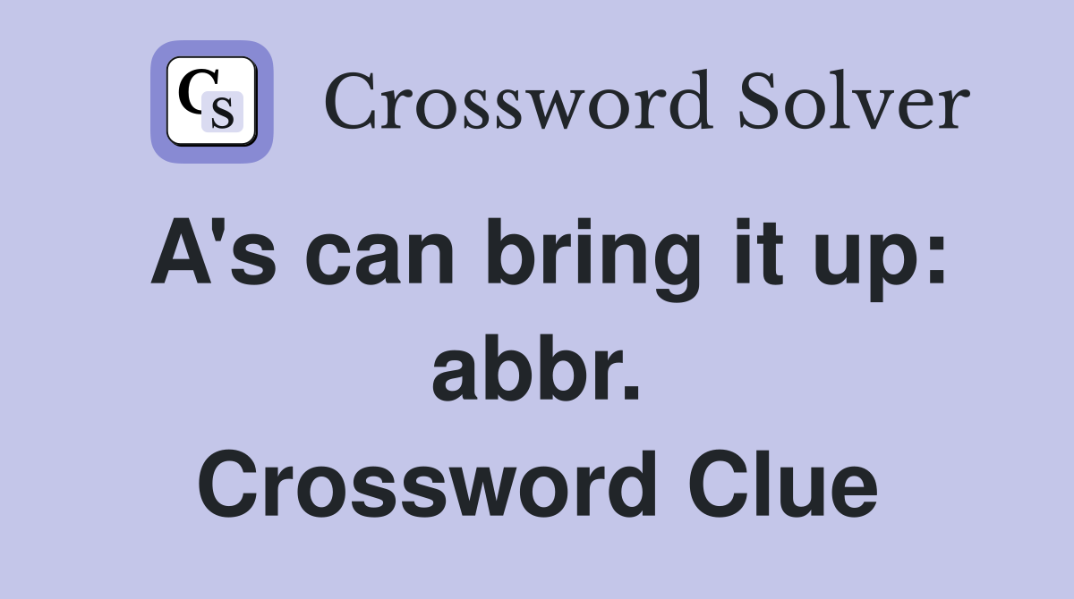 A's can bring it up: abbr. Crossword Clue