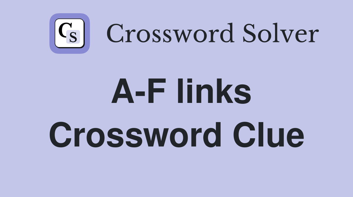 A-F links Crossword Clue