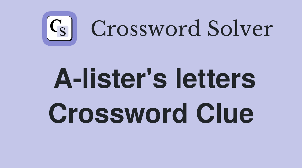A-lister's letters Crossword Clue