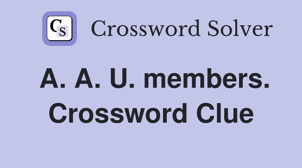 A. A. U. members. Crossword Clue