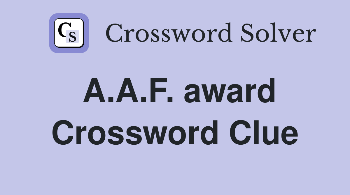 A.A.F. award Crossword Clue