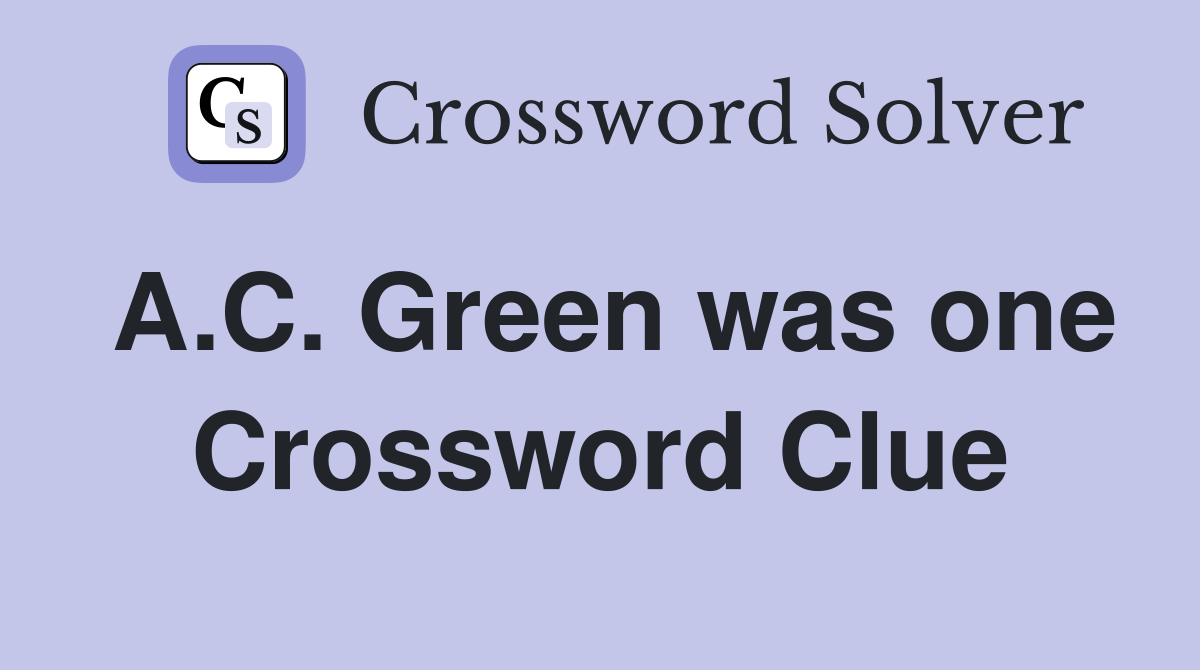 A.C. Green was one Crossword Clue