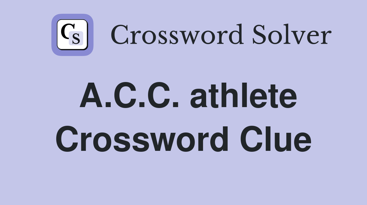 A.C.C. athlete Crossword Clue