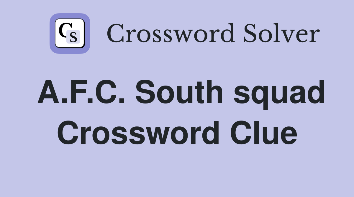 A.F.C. South squad Crossword Clue