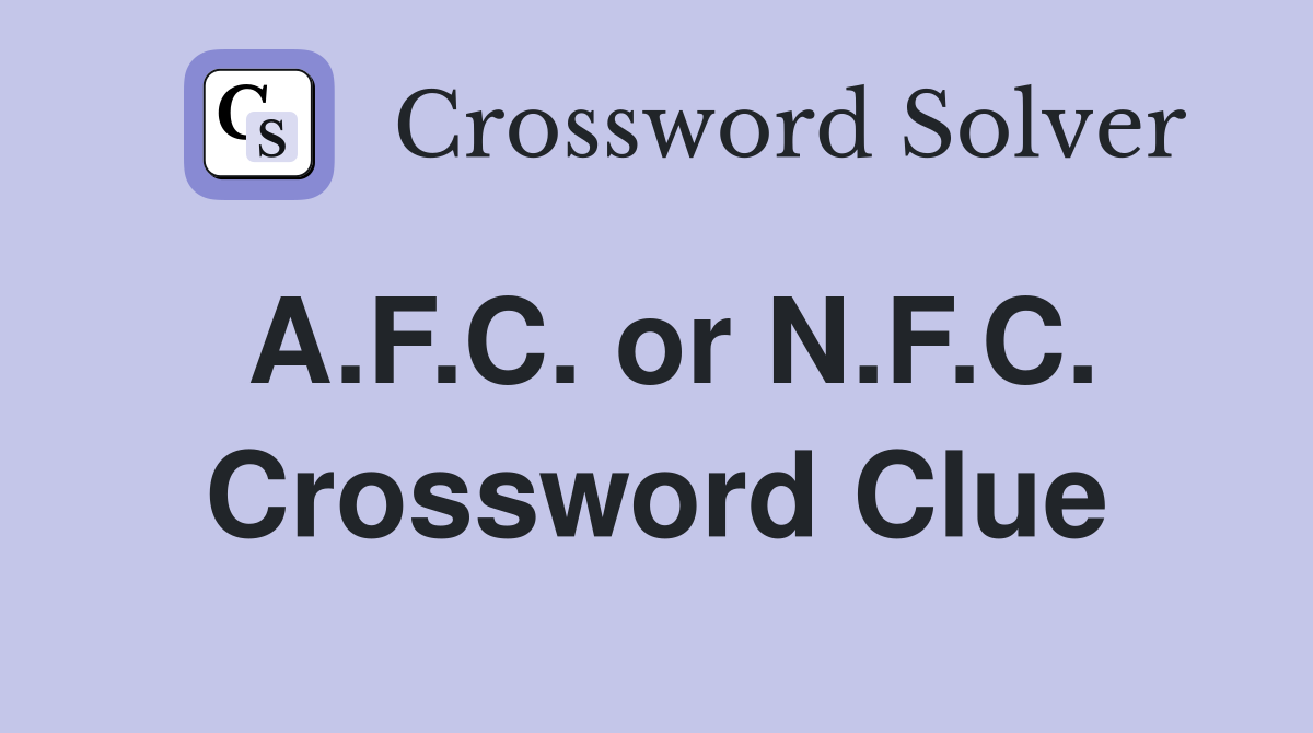 A.F.C. or N.F.C. Crossword Clue