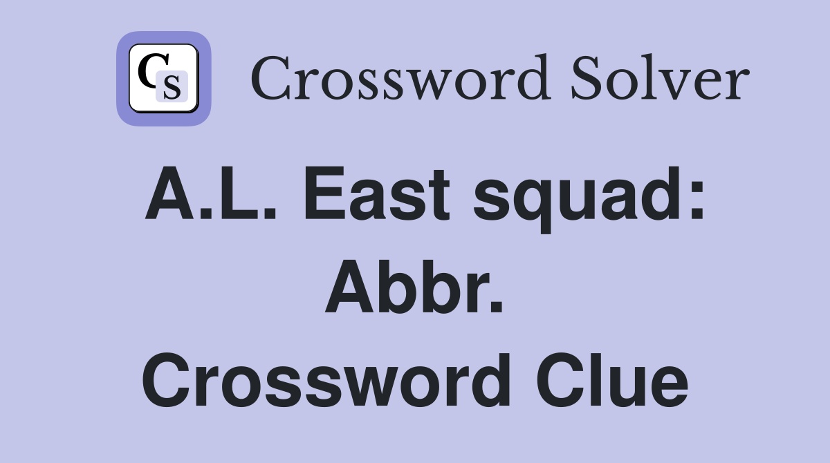 A.L. East squad: Abbr. Crossword Clue
