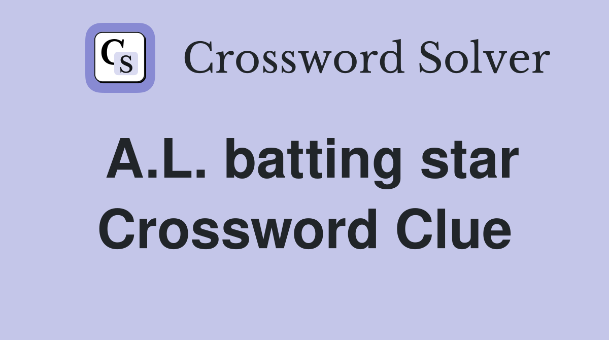 A.L. batting star Crossword Clue