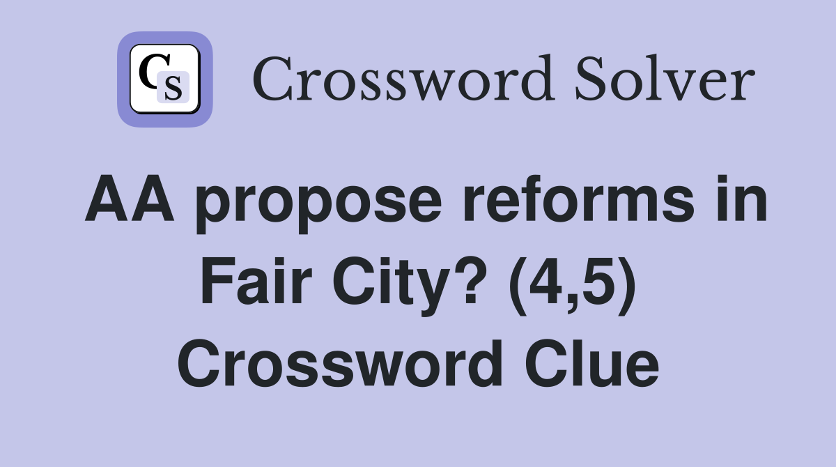 AA propose reforms in Fair City? (4,5) Crossword Clue