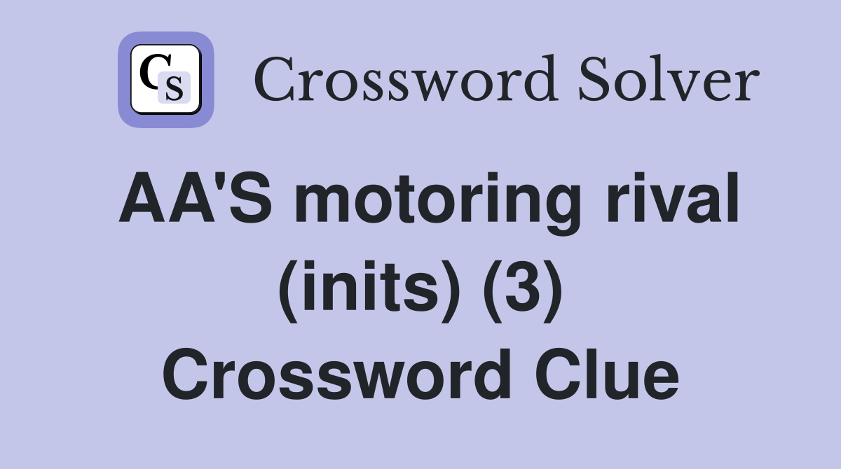 AA'S motoring rival (inits) (3) Crossword Clue