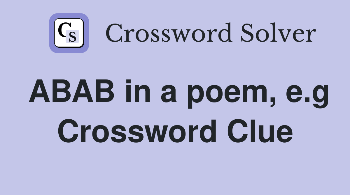 ABAB in a poem, e.g Crossword Clue