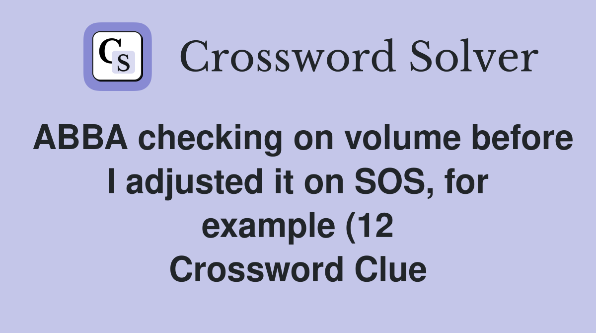 ABBA checking on volume before I adjusted it on SOS for example (12 ABBA checking on volume before I adjusted it on SOS for example (12