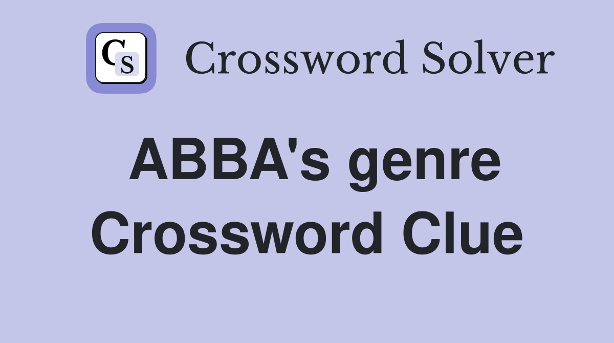 ABBA's genre Crossword Clue