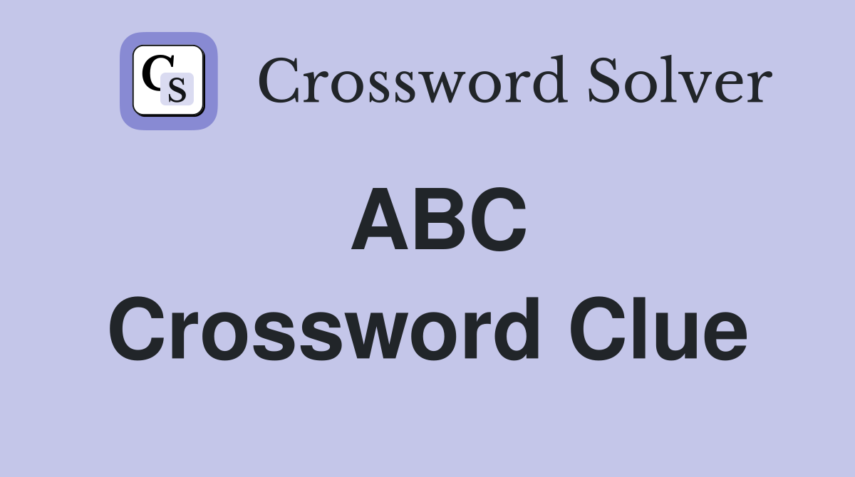 ABC Crossword Clue