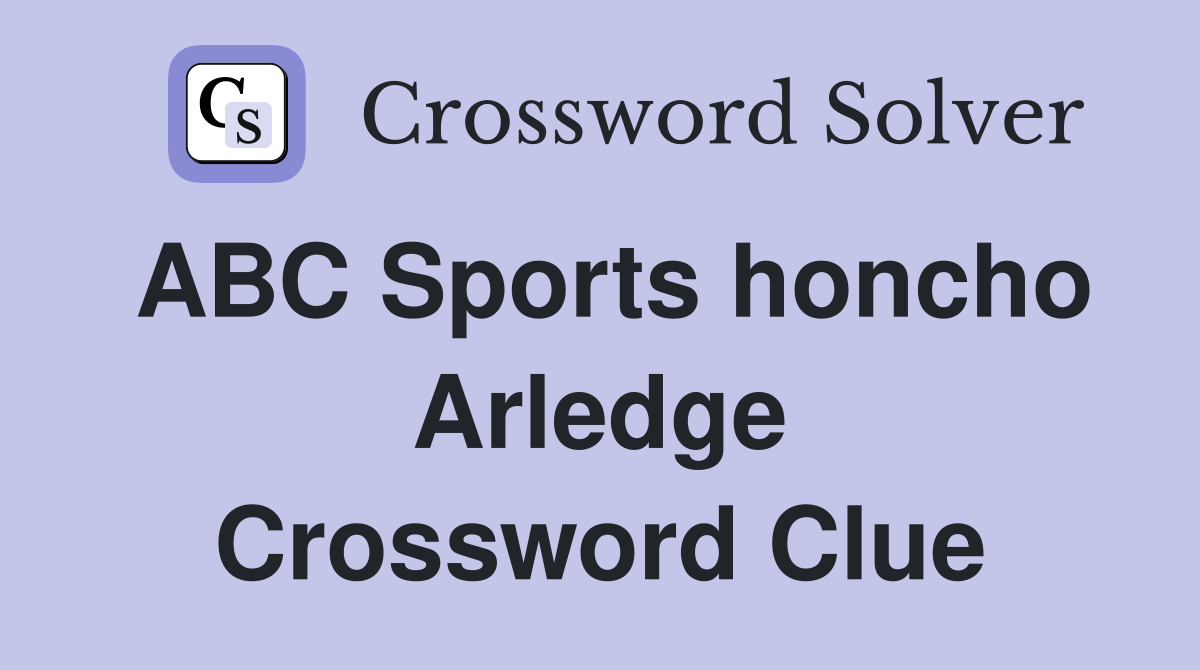 ABC Sports honcho Arledge Crossword Clue