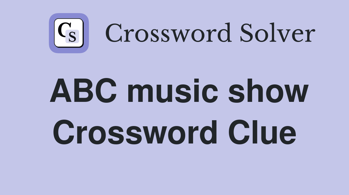 ABC music show Crossword Clue